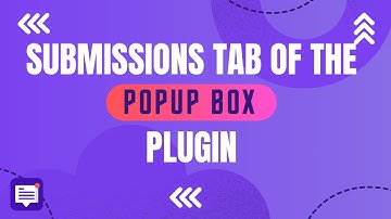 WordPress Popup Plugin Submissions Tab Overview