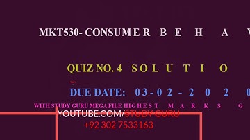 MKT530 CONSUMER BEHAVIOUR QUIZ NO  4 WITH STUDY GURU MEGA FILE  03 02 2020
