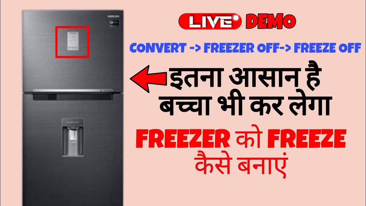 How To Convert Freezer Into A Fridge In Samsung Freeze How Do I Get My