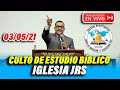 🔴EN VIVO 03 DE MAYO CULTO DE ESTUDIO BÍBILICO ( Iglesia JRS)