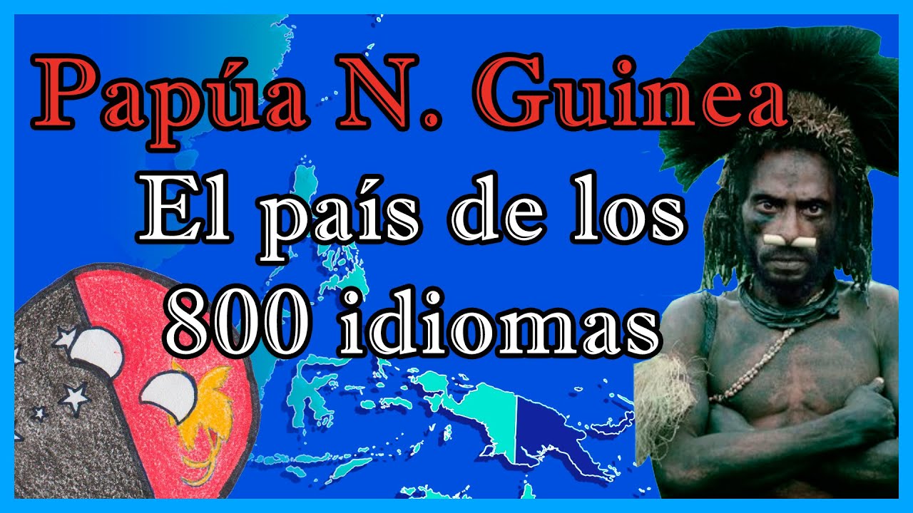 Historia de PAPÚA NUEVA GUINEA en 11 minutos 🇵🇬 - El Mapa de Sebas