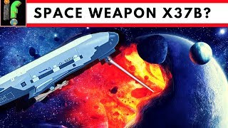 The X 37-B. A Secret Space weapon?
