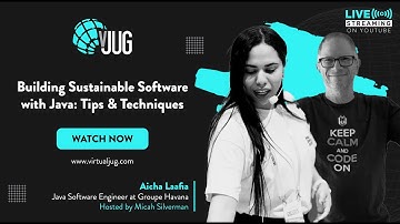 Building Sustainable Software with Java: Tips & Techniques with Aicha Laafia