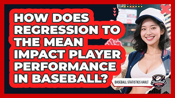 How Does Regression To The Mean Impact Player Performance In Baseball? - Baseball Statistics Vault