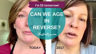 TURNING 52  AGING IN REVERSE
