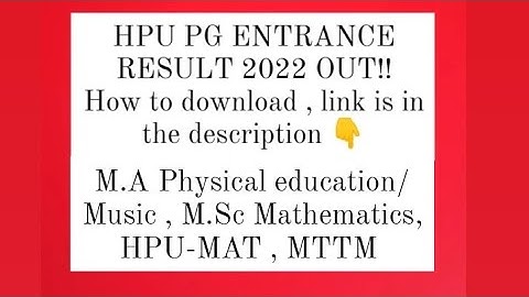 HPU PG Entrance result 2022 declared | M.A , M.Sc , MTTM , HPU - MAT , Music | download here.