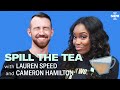 Lauren & Cameron Play 'Spill the Tea'