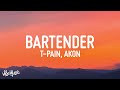 Tpain  bartender lyrics ft akon  she made us drinks to drink tiktok song