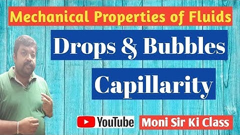 Surface Tension - Capillary Rise ( Mechanical Properties of Fluids Class 11 Physics )