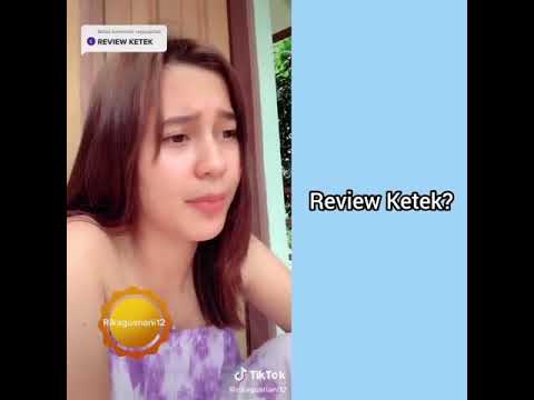 Review Ketek @rikagusriani By Tiktok  wkkwkw