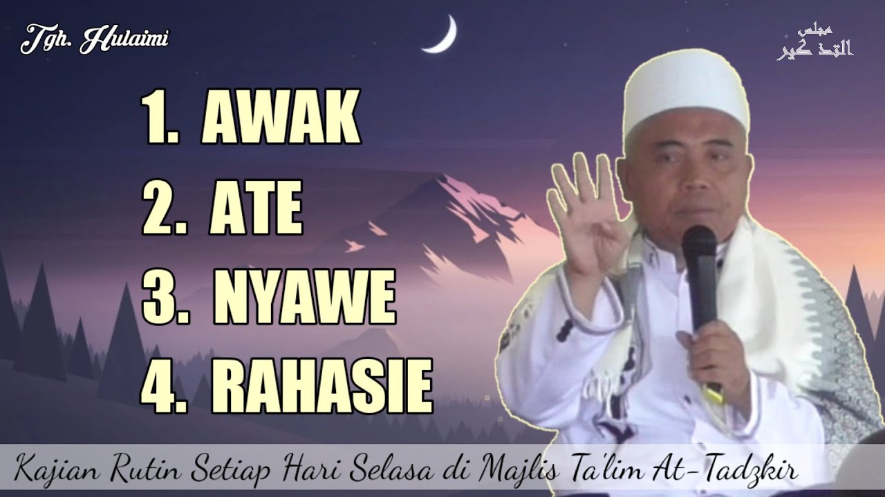 ZAT SIFAT ASMA AF'AL & RAHASIA RUH HATI TUBUH || TGH. HULAIMI