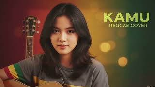 KAMU || REGGAE COVER