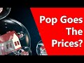 Pop Goes The Prices?