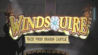 Windsquire: Race From Dragon Castle - Official Launch Trailer