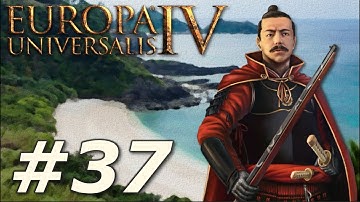 Europa Universalis IV | The Three Mountains - Part 37