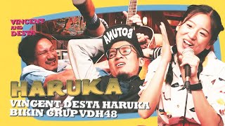 HARUKA: I WANT YOU I NEED YOU! VINCENT DESTA WOTA SEJATI HISTERIS!