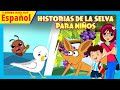 Historias de la selva para niños | Los mejores cuentos en español para niños | Cuentos cortos