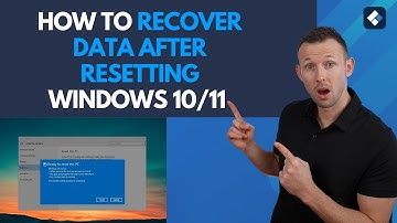 How to Recover Data After Resetting Windows 10/11 [2025 Methods]