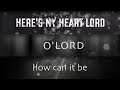 Lauren Daigle - Here&#39;s My Heart Lord, O&#39; Lord, &amp; Trust In You (🎶 3 Song Mix!)