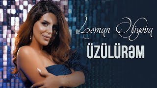 Ləman Əliyeva – Üzülürəm  2022 Resimi