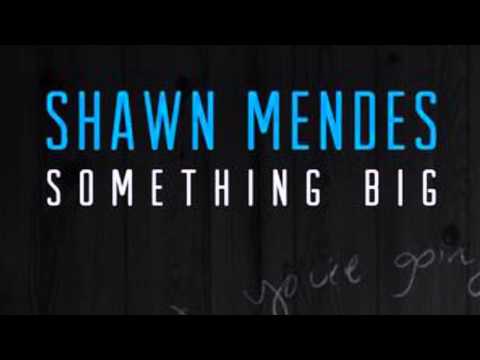 Shawn Mendes - Something Big (Audio)