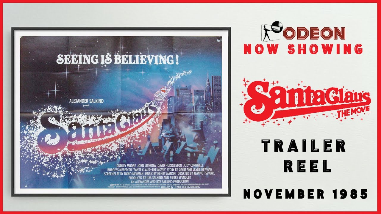 SANTA CLAUS - THE MOVIE (November 1985 Odeon Cinema Trailer Reel) -- Home Cinema
