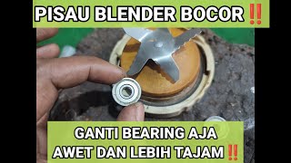 Seumur hidup tidak perlu beli blender lagi kalo TAU begini caranya‼️bushing pisau ganti bearing