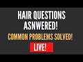 Hair Questions Answered LIVE!