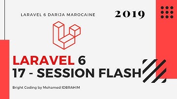 17 - Laravel 6 | SESSION FLASH | Mohamed IDBRAHIM