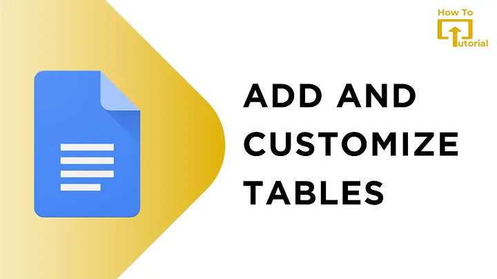 How To Add and Customize Tables on Google Docs