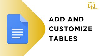 How To Add and Customize Tables on Google Docs