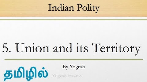 #5 Union and its Territory | Laxmikanth | INDIAN POLITY | TAMIL | Yogesh Exams