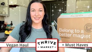 Thrive Market VEGAN Favorites & Haul! | My Thoughts on Thrive!