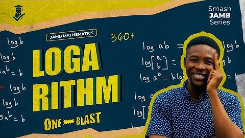 LOGARITHM | JAMB MATHEMATICS | SMASH JAMB SERIES