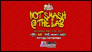 Not Smash @ The Lab IV | ProjectPlus - 05/18/24 - start.gg/NotSmash