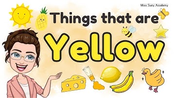 THINGS THAT ARE YELLOW | Learning Colors for Kids | Yellow Color Objects