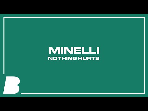 Minelli - Nothing Hurts