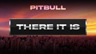 Watch Pitbull There It Is video