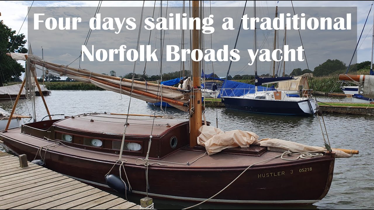 Sailing a 1930's cabin yacht on the Norfolk Broads
