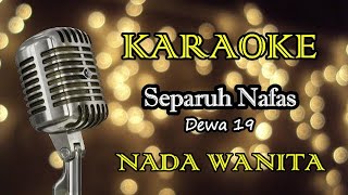 SEPARUH NAFAS - DEWA 19 || KARAOKE