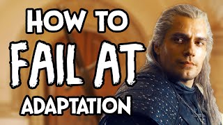 How To Fail At Adaptation - The Witcher