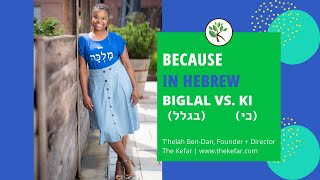 How to Say BECAUSE in Hebrew - Biglal vs. Ki | The Kefar