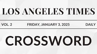 Clued In | Solving the LA Times Crossword | January 3, 2025