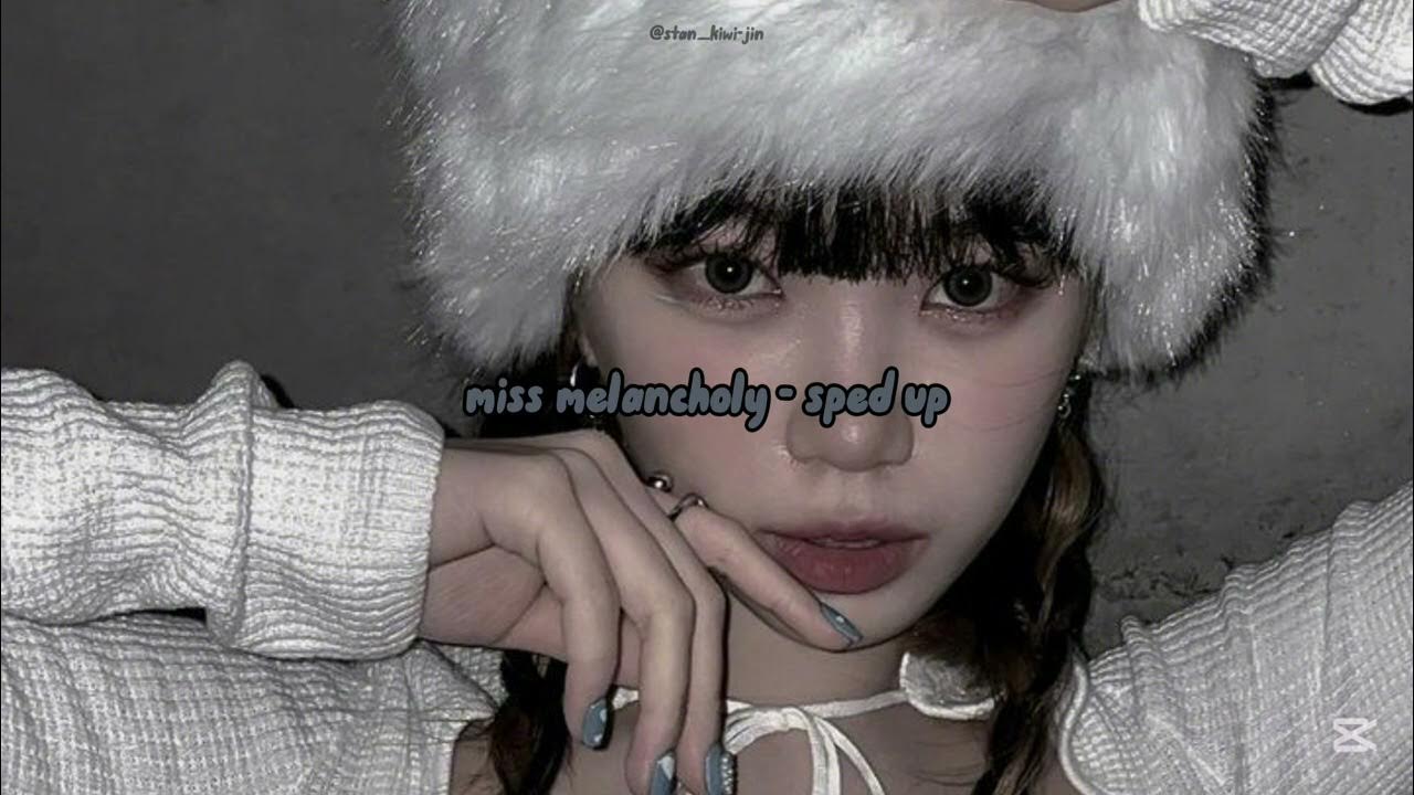 「 ✦ Evan Fong - miss melancholy - sped up ✦ 」 「 ✦ Evan Fong - miss melancholy - sped up ✦ 」