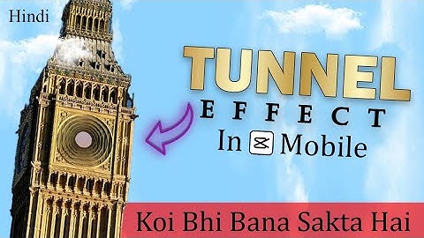 Tunnel effect Capcut Mobile mai kaise banaye in Hindi 2023