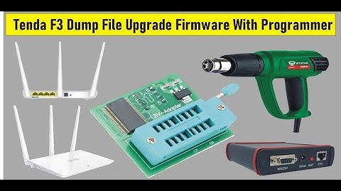 Tenda F3 Dump File Upgrade Firmware With Programmer 2022