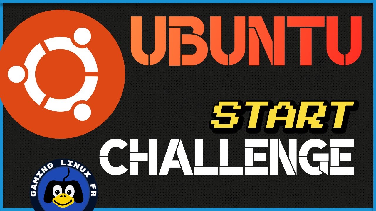 Lancement du Challenge Ubuntu ! Premier aperçu YouTube