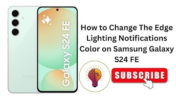 How To Change The Edge Lighting Notifications Color on Samsung Galaxy S24 FE 🔵✨ (2025 Update!)