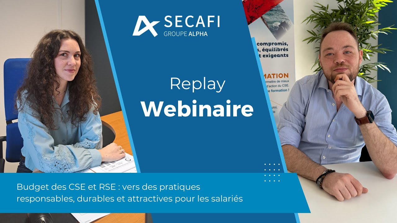 Secafi Alpha Replay du webinaire SECAFI du 27 mars 2025 - Budget des CSE et RSE ...