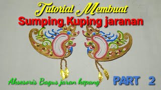 Tutorial membuat sumping kuping aksesoris jaran kepang part 2 pengecatan sampai akhir